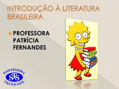 INTRODUÇÃO À LITERATURA BRASILEIRA