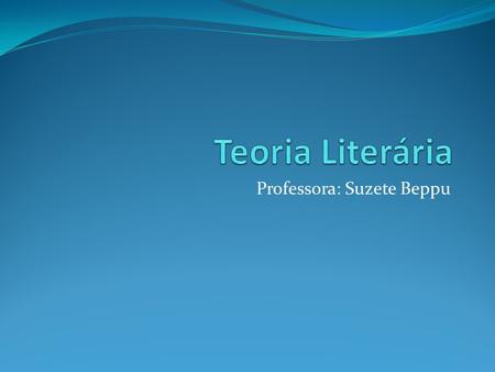 Professora: Suzete Beppu