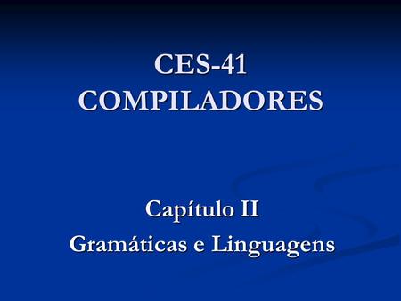 Capítulo II Gramáticas e Linguagens