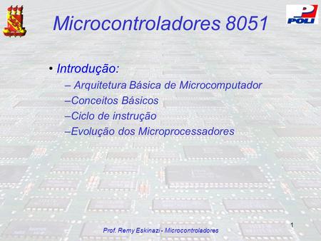 Prof. Remy Eskinazi - Microcontroladores