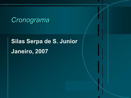 Silas Serpa de S. Junior Janeiro, 2007