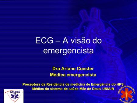 ECG – A visão do emergencista
