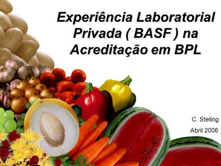Experiência Laboratorial Privada ( BASF ) na Acreditação em BPL