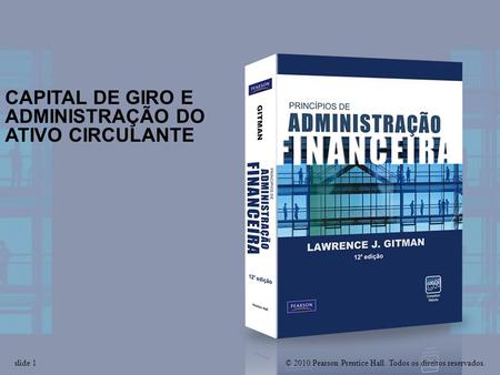 CAPITAL DE GIRO E ADMINISTRAÇÃO DO ATIVO CIRCULANTE