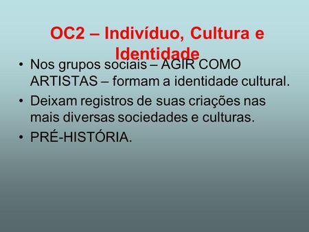 OC2 – Indivíduo, Cultura e Identidade