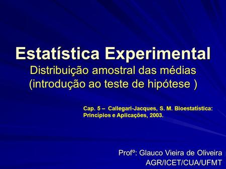 Profº: Glauco Vieira de Oliveira AGR/ICET/CUA/UFMT