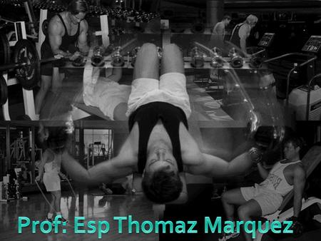 Prof: Esp Thomaz Marquez