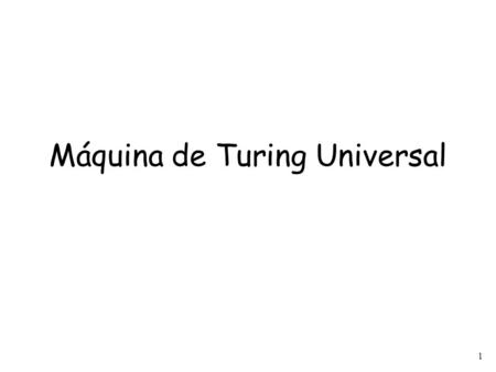 Máquina de Turing Universal