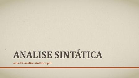 Analise sintática aula-07-analise-sintática.pdf.