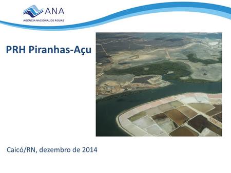 PRH Piranhas-Açu Caicó/RN, dezembro de 2014.