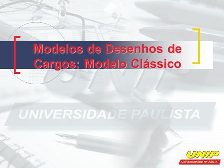 Modelos de Desenhos de Cargos: Modelo Clássico