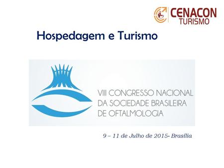Hospedagem e Turismo 9 – 11 de Julho de 2015- Brasília.
