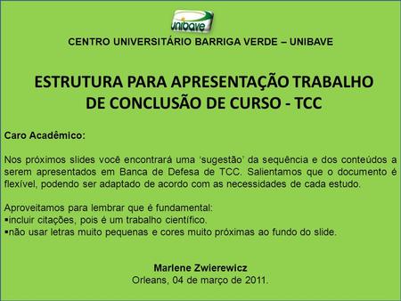 ESTRUTURA PARA APRESENTAÇÃO TRABALHO DE CONCLUSÃO DE CURSO - TCC