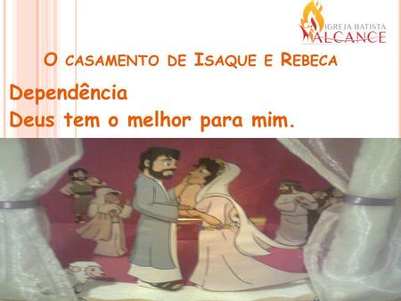 O casamento de Isaque e Rebeca
