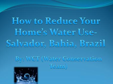 How to Reduce Your Home’s Water Use- Salvador, Bahia, Brazil