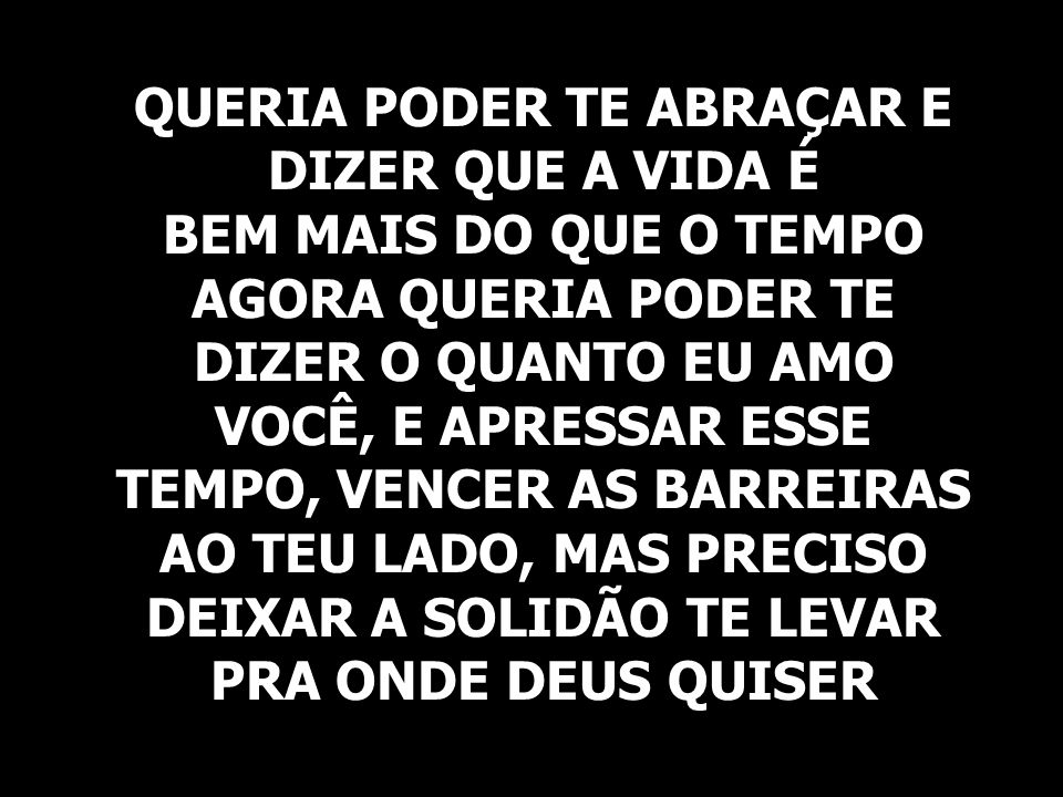 Amor? Queria tanto poder te dar um abraço agora e estar te - Pensador