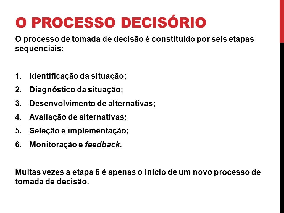 O Processo Decisório O processo de tomada de decisão é constituído por seis  etapas sequenciais: Identificação da situação; Diagnóstico da situação;  Desenvolvimento. - ppt carregar