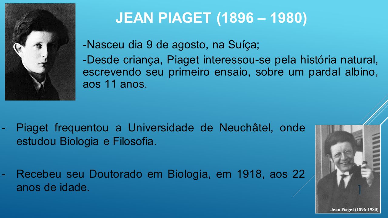 JEAN PIAGET (1896 – 1980) Nasceu dia 9 de agosto, na Suíça; - ppt carregar