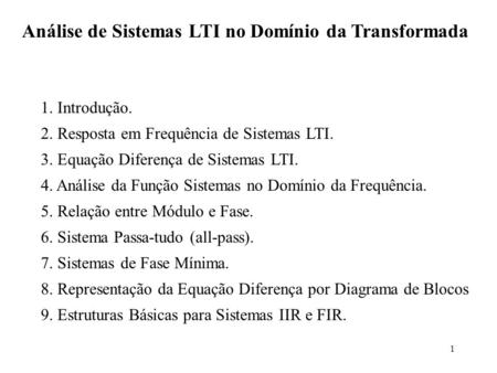Análise de Sistemas LTI no Domínio da Transformada