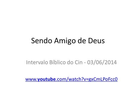 Intervalo Bíblico do Cin - 03/06/2014