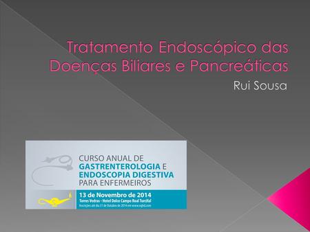 Tratamento Endoscópico das Doenças Biliares e Pancreáticas