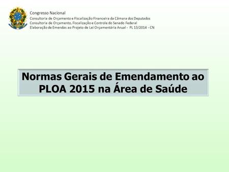 Normas Gerais de Emendamento ao PLOA 2015 na Área de Saúde