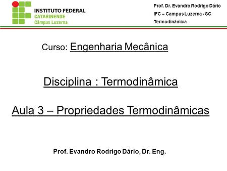 Prof. Evandro Rodrigo Dário, Dr. Eng.