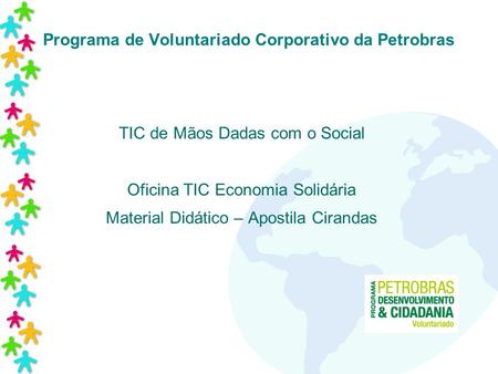 Programa de Voluntariado Corporativo da Petrobras