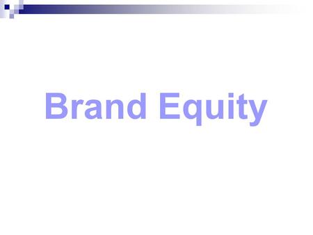 Brand Equity.