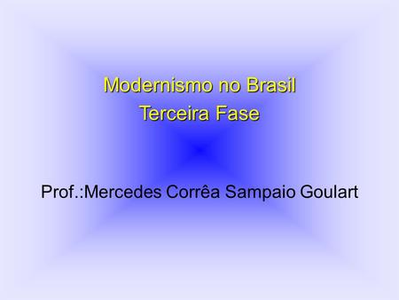 Prof.:Mercedes Corrêa Sampaio Goulart