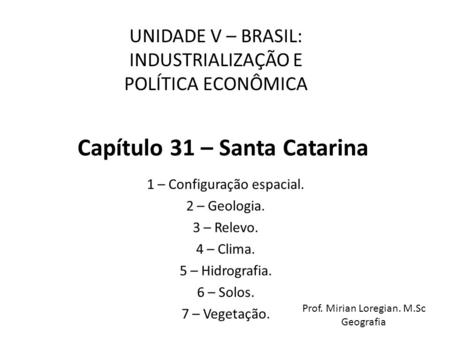 Capítulo 31 – Santa Catarina