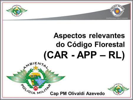 Aspectos relevantes do Código Florestal (CAR - APP – RL)