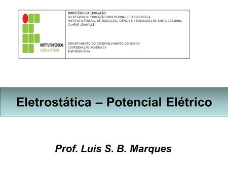 Eletrostática – Potencial Elétrico