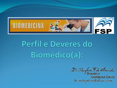Perfil e Deveres do Biomédico(a):