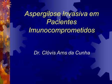 Aspergilose Invasiva em Pacientes Imunocomprometidos