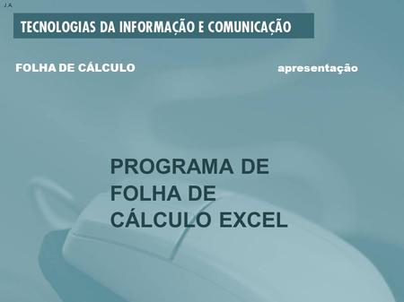 PROGRAMA DE FOLHA DE CÁLCULO EXCEL