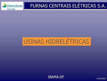 USINAS HIDRELÉTRICAS FURNAS CENTRAIS ELÉTRICAS S.A. IBAMA-DF