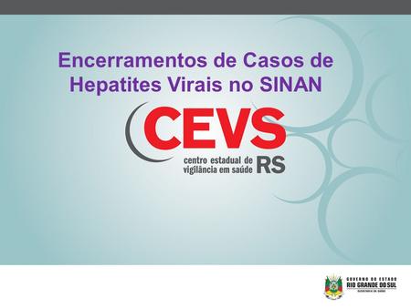 Encerramentos de Casos de Hepatites Virais no SINAN