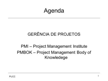 Agenda GERÊNCIA DE PROJETOS PMI – Project Management Institute
