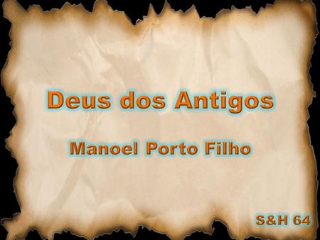 Deus dos Antigos Manoel Porto Filho S&H 64.