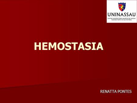 HEMOSTASIA RENATTA PONTES.