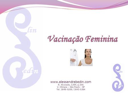 Vacinação Feminina Dra Alessandra Bedin