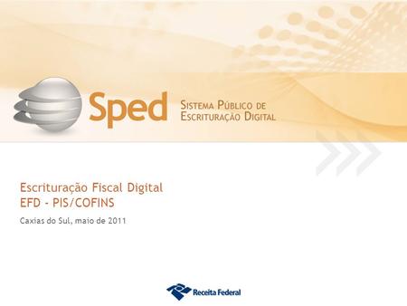 Escrituração Fiscal Digital EFD - PIS/COFINS