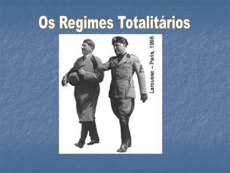 Os Regimes Totalitários