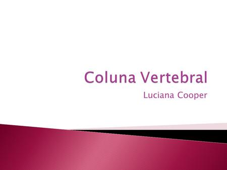 Coluna Vertebral Luciana Cooper.