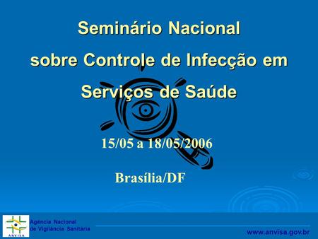 Seminário Nacional sobre Controle de Infecção em Serviços de Saúde