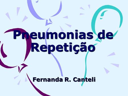 Pneumonias de Repetição