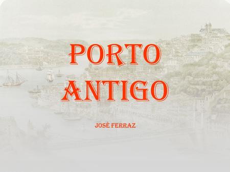PORTO ANTIGO José Ferraz Musical e Automático VISTA GERAL.