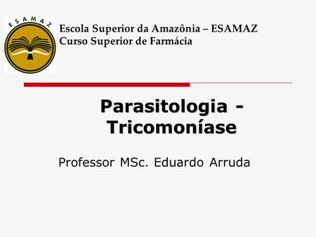 Parasitologia - Tricomoníase