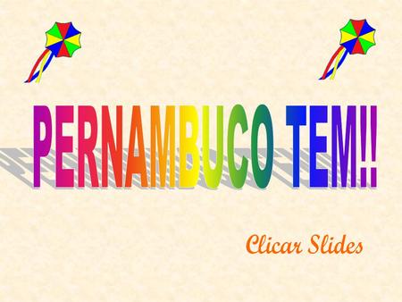 o azul - simboliza a grandeza do céu pernambucano o branco - simboliza a paz o arco-íris - representa a união dos pernambucanos a estrela - caracteriza.
